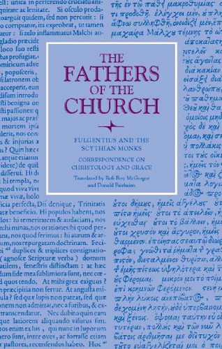 Correspondence On Christology And Grace The Fathers Of The Church 126 Fulgentius