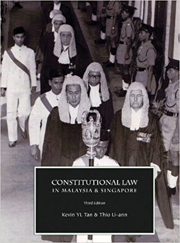 Constitutional Law In Malaysia And Singapore 3rd Liann Thio