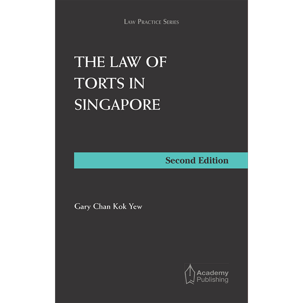 The Law Of Torts In Singapore 2nd Gary Chan Kok Yew Lee Pey Woan