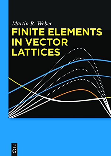 Finite Elements In Vector Lattices Weber Mr