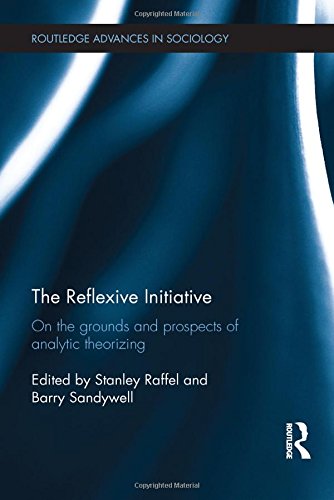 The Reflexive Initiative On The Grounds And Prospects Of Analytic Theorizing Stanley Raffel