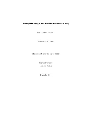 Writing And Reading In The Circle Of Sir John Fastolf D 1459 Phd Thesis Deborah Ellen Thorpe