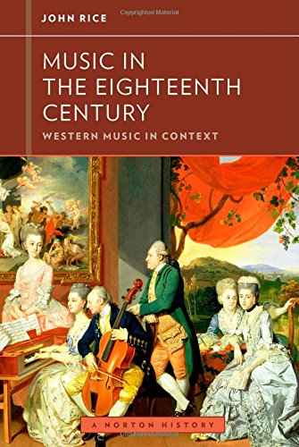 Music In The Eighteenth Century John A Rice