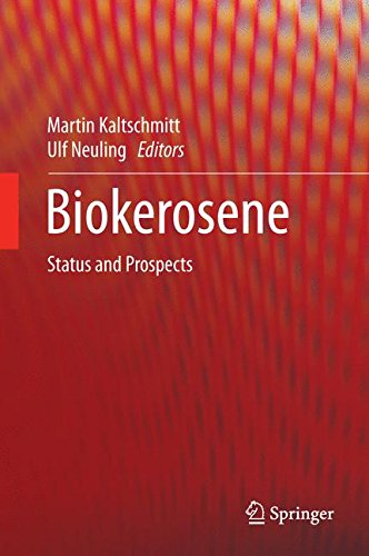 Biokerosene Status And Prospects 1st Martin Kaltschmitt Ulf Neuling