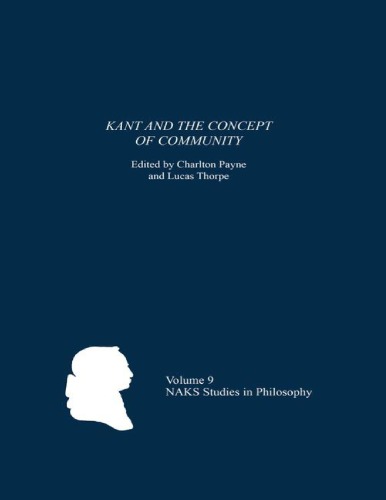 Kant And The Concept Of Community Charlton Payne Lucas Thorpe Eds