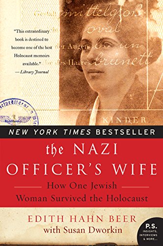 The Nazi Officers Wife How One Jewish Woman Survived The Holocaust Reprint Edith H Beer