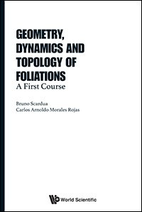 Geometry Dynamics And Topology Of Foliations A First Course Rojas