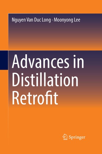 Advances In Distillation Retrofit Nguyen Van Duc Long Moonyong Lee