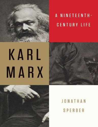 Karl Marx A Nineteenthcentury Life Jonathan Sperber