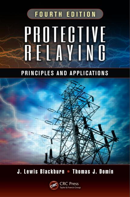 Protective Relaying Principles And Applications 4th J Lewis Blackburn
