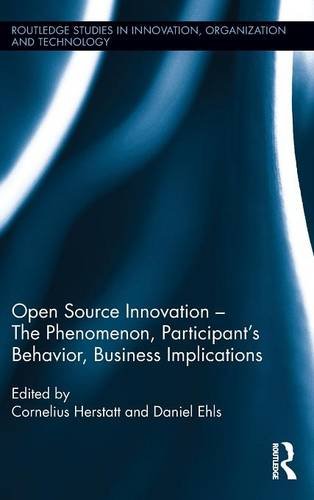 Open Source Innovation The Phenomenon Participants Behaviour Business Implications Cornelius Herstatt