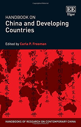 Handbook On China And Developing Countries Carla P Freeman