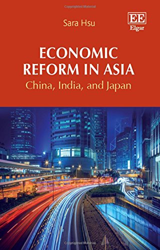 Economic Reform In Asia China India And Japan Sara Hsu