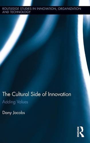 The Cultural Side Of Innovation Adding Values Dany Jacobs