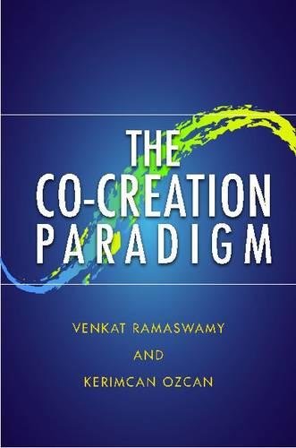 The Cocreation Paradigm Venkat Ramaswamy Kerimcan Ozcan