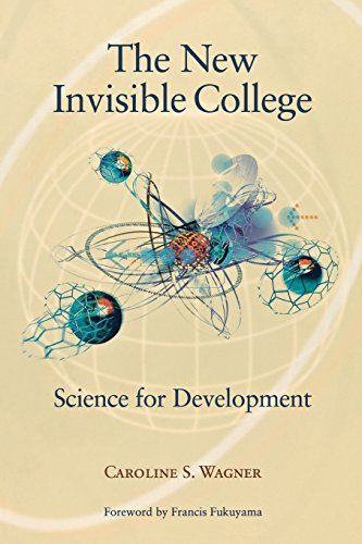 The New Invisible College Science For Development Caroline S Wagner