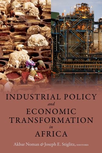 Industrial Policy And Economic Transformation In Africa Akbar Noman