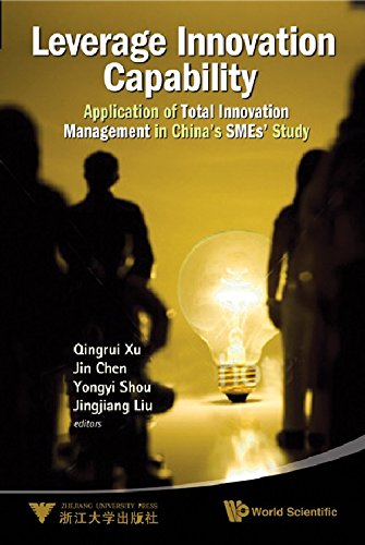 Leverage Innovation Capability Application Of Total Innovation Management In Chinas Smes Study Qingrui Xu