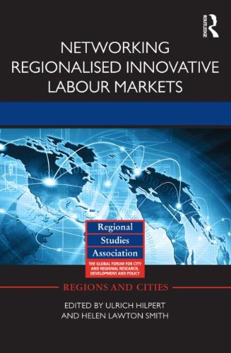 Networking Regionalised Innovative Labour Markets Ulrich Hilpert