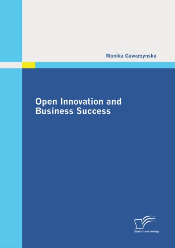 Open Innovation And Business Success Monika Gawarzynska