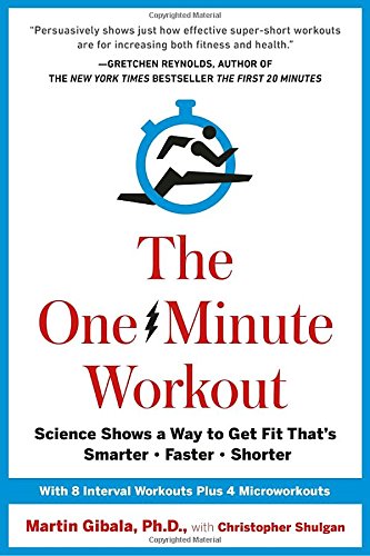 The Oneminute Workout Martin Gibala Christopher Shulgan