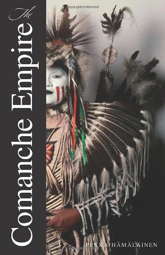 The Comanche Empire Pekka Hmlinen