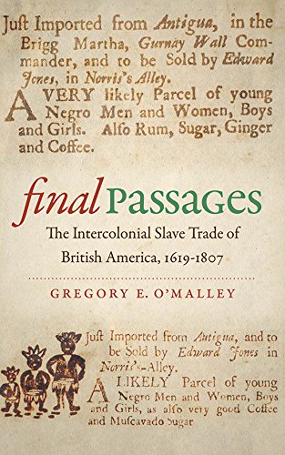 Final Passages The Intercolonial Slave Trade Of British America 16191807 Gregory E Omalley