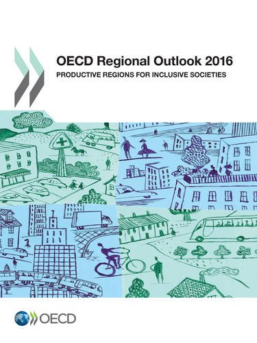 Oecd Regional Outlook 2016 Productive Regions For Inclusive Societies Organization For Economic Cooperation And Development