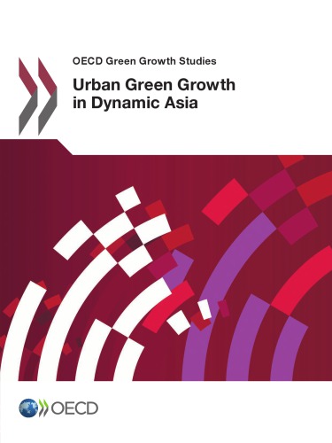 Urban Green Growth In Dynamic Asia Organization For Economic Cooperations And Development