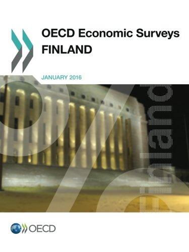 Oecd Economic Surveys Finland 2016 Edition 2016 Oecd Organisation For Economic Cooperation And Development