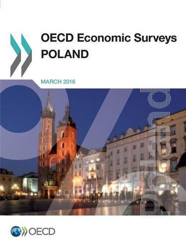 Oecd Economic Surveys Poland 2016 Oecd