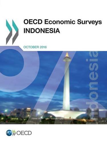 Oecd Economic Surveys Indonesia 2016 Organization For Economic Cooperation Development