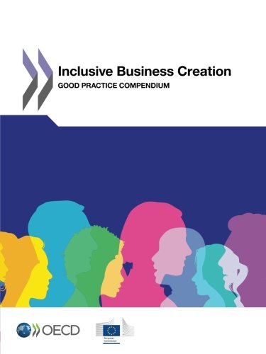 Inclusive Business Creation Good Practice Compendium Oecd Organisation For Economic Cooperation And Development