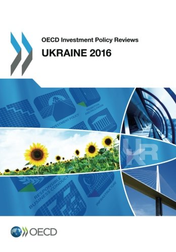 Oecd Investment Policy Reviews Ukraine 2016 Oecd Organisation For Economic Cooperation And Development