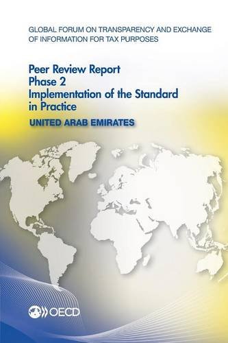 Global Forum On Transparency And Exchange Of Information For Tax Purposes Peer Reviews United Arab Emirates 2016 Phase 2 Implementation Of The Standard In Practice Oecd