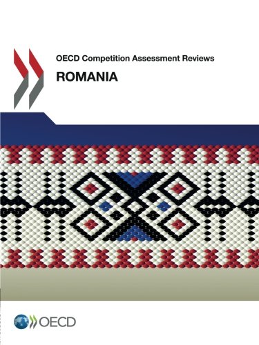 Oecd Competition Assessment Reviews Romania Oecd Organisation For Economic Cooperation And Development