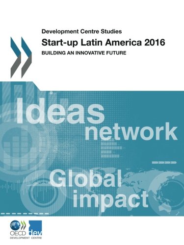 Startup Latin America 2016 Building An Innovative Future Coll