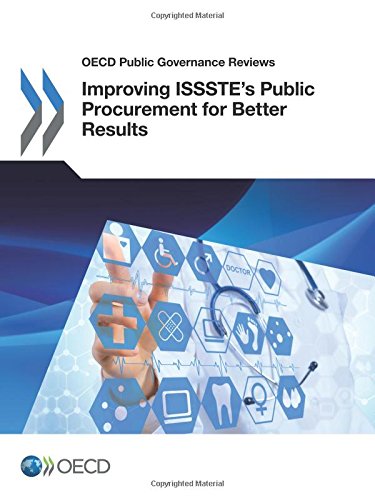 Oecd Public Governance Reviews Improving Issstes Public Procurement For Better Results Oecd Organisation For Economic Cooperation And Development