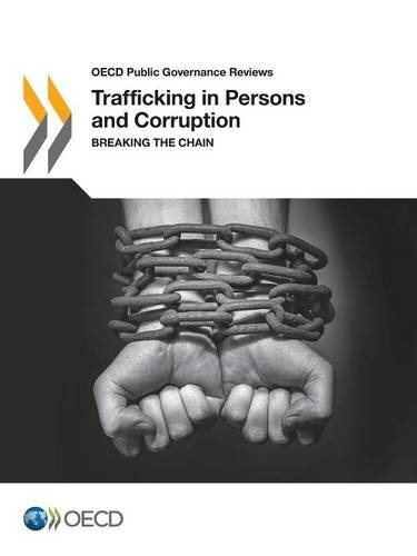 Trafficking In Persons And Corruption Breaking The Chain Organization For Economic Cooperation And Development