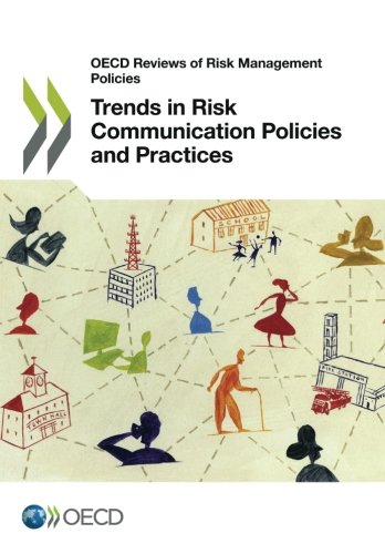 Trends In Risk Communication Policies And Practices Organization For Economic Cooperation Development