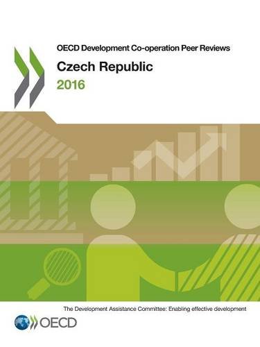 Oecd Development Cooperation Peer Reviews Czech Republic 2016 Organization For Economic Cooperation Development
