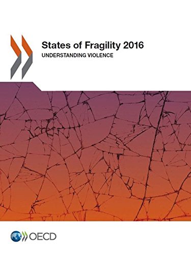 States Of Fragility 2016 Understanding Violence Organization For Economic Cooperation And Development