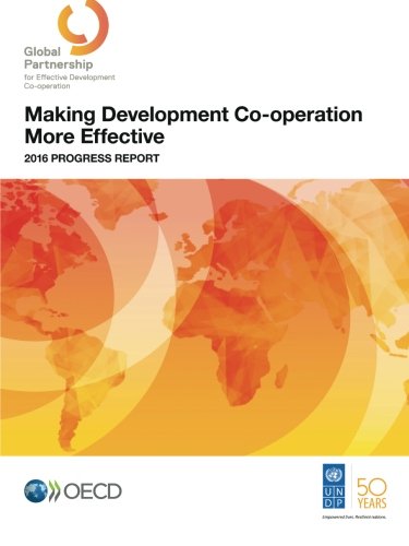 Making Development Cooperation More Effective 2016 Progress Report Volume 2016 Organization For Economic Cooperation Development