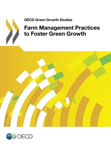 Oecd Green Growth Studies Farm Management Practices To Foster Green Growth Oecd Organisation For Economic Cooperation And Development