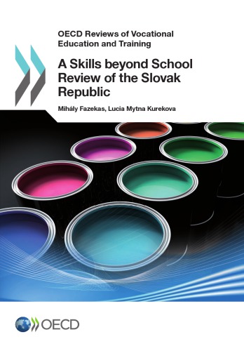 Oecd Reviews Of Vocational Education And Training A Skills Beyond School Review Of The Slovak Republic Oecd Organisation For Economic Cooperation And Development