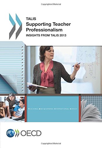 Talis Supporting Teacher Professionalism Insights From Talis 2013 Oecd Organisation For Economic Cooperation And Development