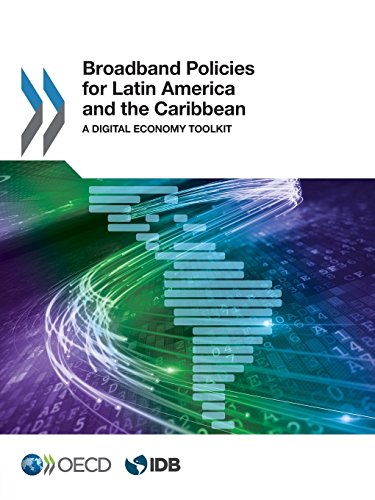 Broadband Policies For Latin America And The Caribbean A Digital Economy Toolkit Oecd