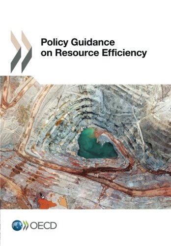 Policy Guidance On Resource Efficiency Oecd Organisation For Economic Cooperation And Development