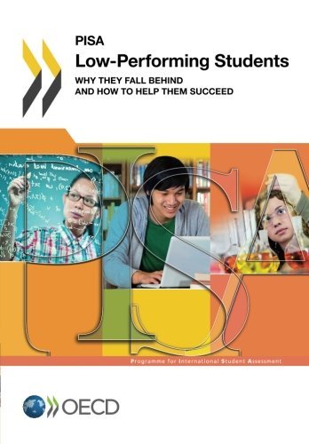 Pisa Lowperforming Students Why They Fall Behind And How To Help Them Succeed Oecd