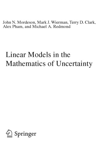 Linear Models In The Mathematics Of Uncertainty John N Mordeson